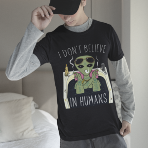 I don't believe in aliens t-shirt